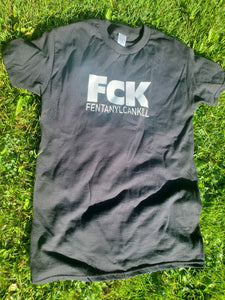 FCK - FentanylCanKill T-Shirts